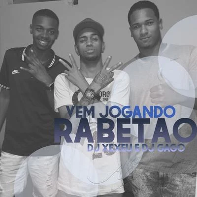 Vem Jogando O Rabetão 專輯 DJ XEXEU/Dan Soares NoBeat/MC Andynho Ramos