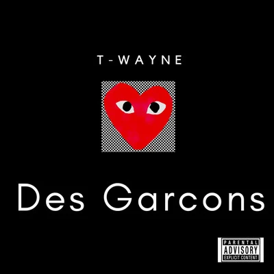 Des Garcons 专辑 T-Wayne