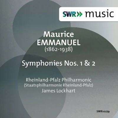 Emmanuel: Symphonies Nos. 1 & 2 专辑 James Lockhart/The Sadler's Wells Orchestra/Donald Smith/The Sadler's Wells Chorus