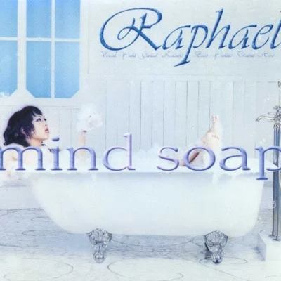 mind soap 專輯 Raphael