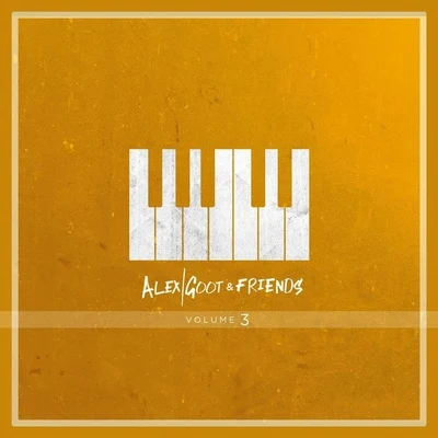 Alex Goot & Friends, Vol. 3 專輯 Alex Goot/Boyce Avenue