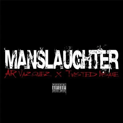 Manslaughter (feat. Twisted Insane) 專輯 Twisted Insane