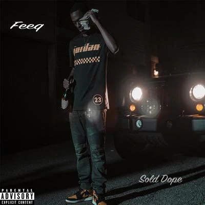 Sold Dope 专辑 Drego/Feeq