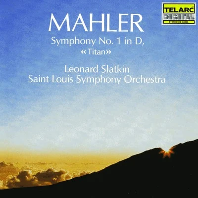 Mahler: Symphony No. 1 In D "Titan" 專輯 Saint Louis Symphony Orchestra