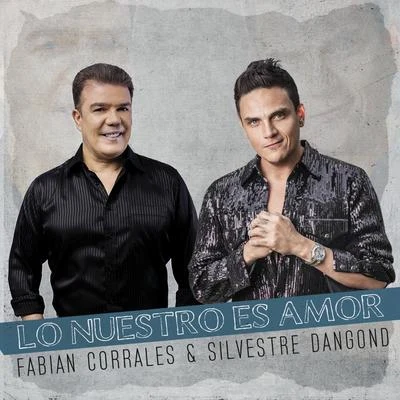 Lo Nuestro Es Amor 專輯 Silvestre Dangond/Gente De Zona