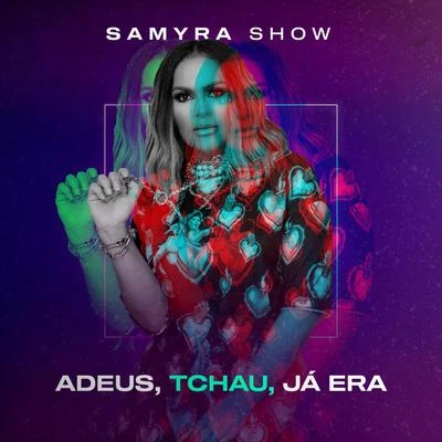 Adeus, Tchau, Já Era 专辑 Samyra Show