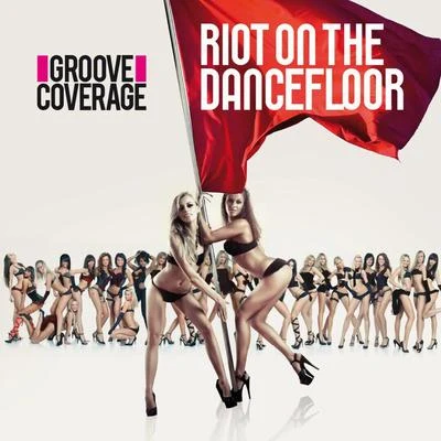 Riot On The Dancefloor 專輯 Groove Coverage/IC3M4N/Baracuda