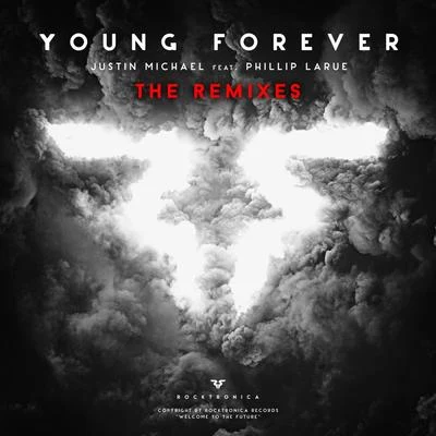 Young Forever feat. Phillip LaRue (The Remixes) 專輯 Justin Michael/Jerome Isma-Ae/Novi