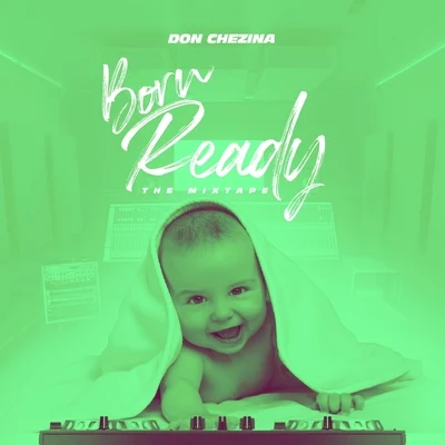 Born Ready 專輯 Don Chezina