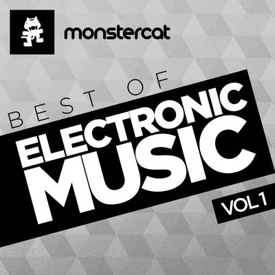 Monstercat - Best of Electronic Music, Vol. 1 专辑 Monstercat