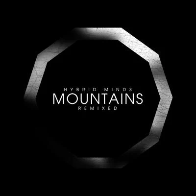 Mountains [Remixed] 專輯 Hybrid Minds