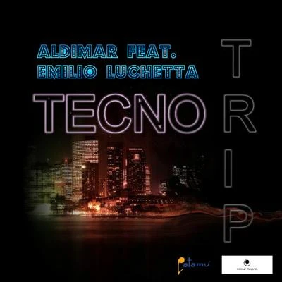 Aldimar Tecno Trip (feat. Emilio Luchetta)