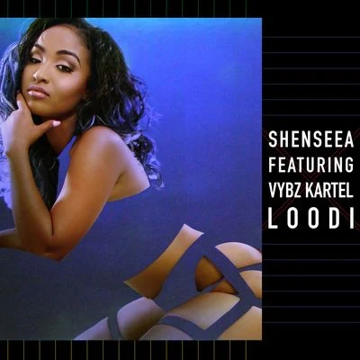 Loodi (feat. Vybz Kartel) 專輯 Shenseea/Zac Jone$/Tessellated