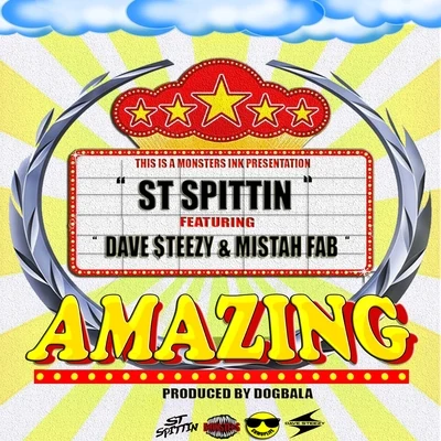 Amazing (feat. Dave Steezy Mistah F.A.B.) - Single 专辑 St Spittin/Kool John