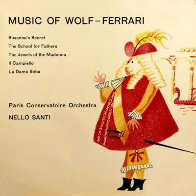 Nello Santi Music of Wolf-Ferrari