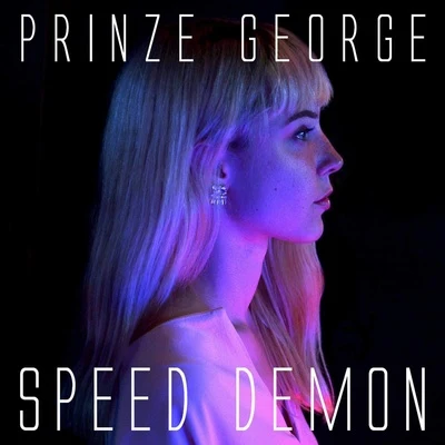 Prinze George Speed Demon