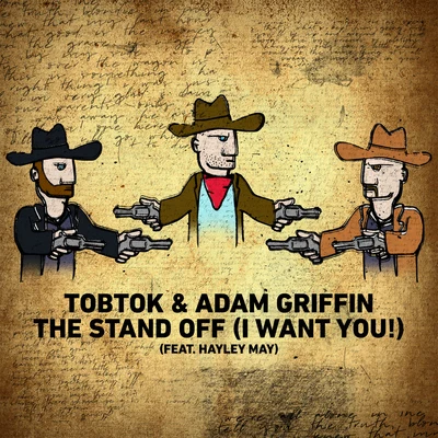 The Stand Off (I Want You!) [feat. Hayley May] 專輯 Tobtok