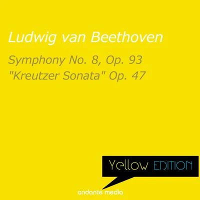 Florian Paul/Anton Nanut/Olaf Dressler Yellow Edition - Beethoven: Symphony No. 8, Op. 93 & Kreutzer Sonata Op. 47