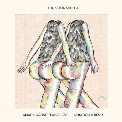 Make A Wrong Thing Right (Dom Dolla Remix) 專輯 The Aston Shuffle/TCTS/Blushko