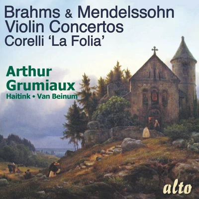 Brahms & Mendelssohn Violin Concertos - Grumiaux 專輯 Arthur Grumiaux