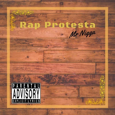 Rap Protesta 專輯 Mr Nigga/Birras/Biologic/Greg Man/Mc Clay