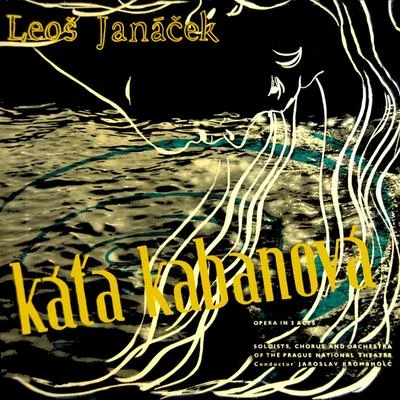 Kata Kabanova 專輯 Rudolf Vašata/Prague National Theatre Orchestra/Gabriela Benackova