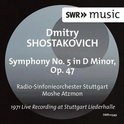 SHOSTAKOVICH, D.: Symphony No. 5 (Stuttgart Radio Symphony, Atzmon) 專輯 Gunter Kehr/Radio-Sinfonieorchester Stuttgart des SWR