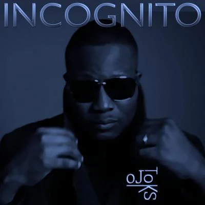 Incognito 專輯 O. J. Toks