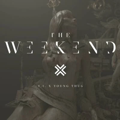 The Weekend 專輯 T.I.