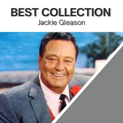 Jackie Gleason Best Collection Jackie Gleason