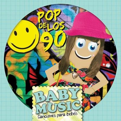 Baby Music - Pop De Los 90 专辑 Baby Music/Baby Lullaby/Gabriel Faure/Erik Satie