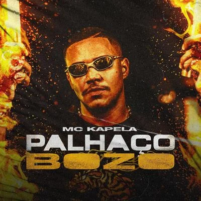 Palhaço Bozo 专辑 Mc Kapela/Mc PP da VS