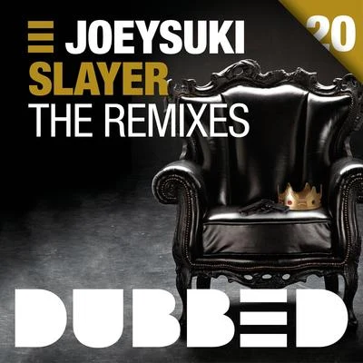 JoeySuki Slayer (The Remixes)