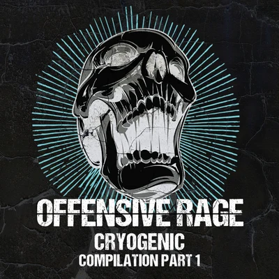 Cryogenic presents Offensive Rage 专辑 Cryogenic/Hardbouncer/MC ADK