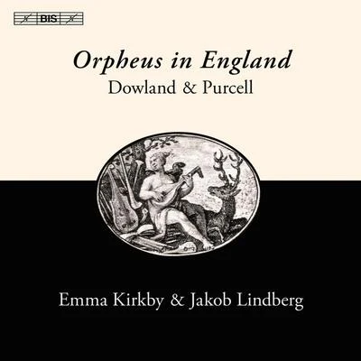 PURCELL, H.DOWLAND, J.: Vocal Music (Orpheus in England) (Kirkby, Lindberg) 專輯 Emma Kirkby/Chelys Consort of Viols/James Akers