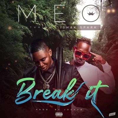 Meo Break It (feat. lshak Spark)