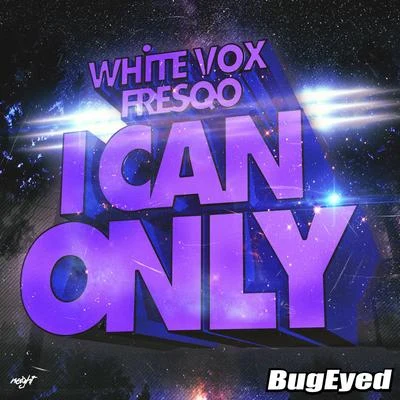 White Vox I Can Only