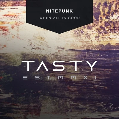 Nitepunk When All Is Good