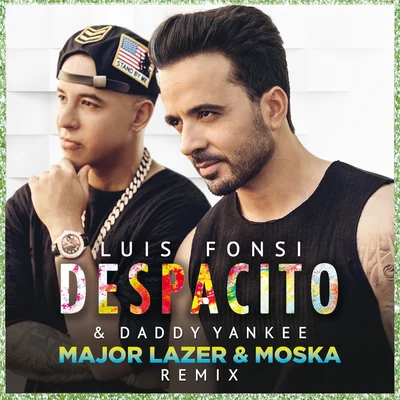 Despacito (Major Lazer & MOSKA Remix) 專輯 Major Lazer/Busy Signal/MC Kevinho/Tropkillaz