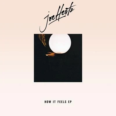 How It Feels EP 專輯 Joe Hertz