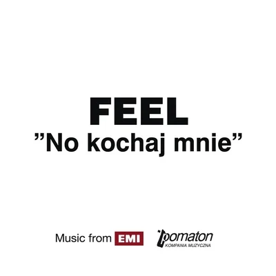 No Kochaj Mnie 專輯 Feel