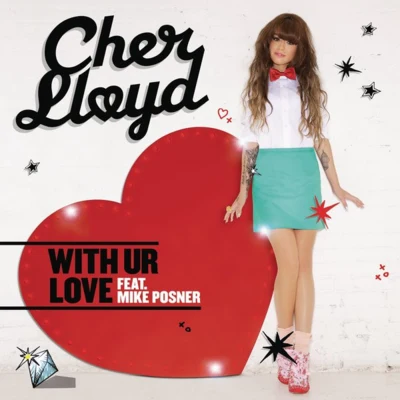 With Ur Love (Remixes) 專輯 Cher Lloyd