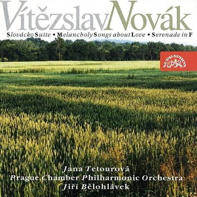 Novák: Slovak Suite, Melancholy Songs about Love 專輯 Leoš Svárovský/Prague Philharmonia/Jan Novotný