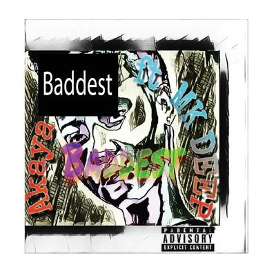 Baddest (feat. Mk deep) 專輯 Akaya