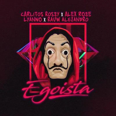 Egoísta 專輯 LATENIGHTJIGGY/Lyanno/Mora