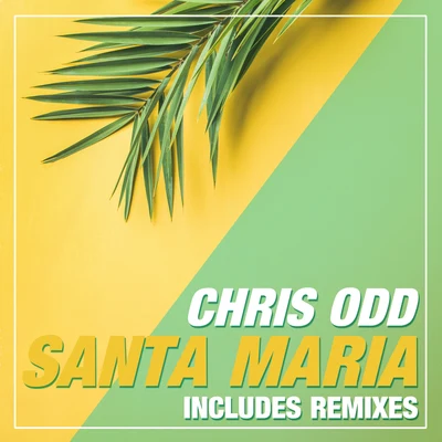 Santa Maria (Including the Remixes) 专辑 Chris Odd/Damae/Kraft/Falko Niestolik/Audax