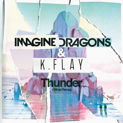 Thunder (Official Remix) 專輯 Imagine Dragons/Synchronice