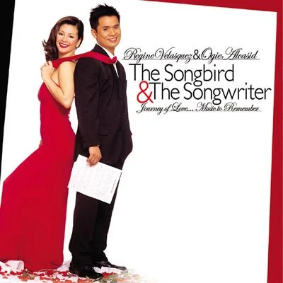 The Songbird & The Songwriter (Journey Of Love...Music To Remember) 專輯 Regine Velasquez