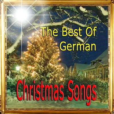 The Best of German Christmas Songs 專輯 Tölzer Knabenchor/Thomanerchor Leipzig/Dresdner Kreuzchor/Wiener Sangerknaben/Regensburger Domspatzen