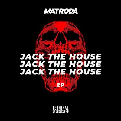 Jack The House EP 專輯 Matroda